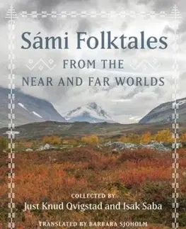 Sami Folktales from the Near and Far Worlds - Isak Saba, Just Knud Qvigstad