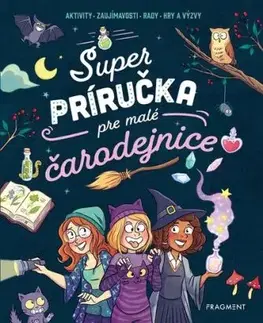 Super príručka pre malé čarodejnice - Aurore Meyer