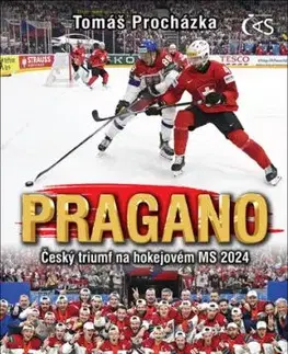 PRAGANO – Český triumf na hokejovém MS 2024 - Tomáš Procházka