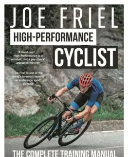 Joe Friel’s High-Performance Cyclist - Joe Friel