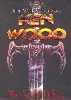 Ken Wood Meč krále D'Sala - Jiří W. Procházka