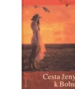 Cesta ženy k Bohu - Joan Borysenko