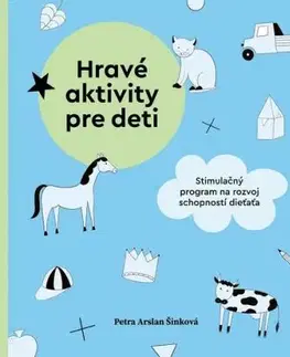 Hravé aktivity pre deti - Petra Arslan Šinková