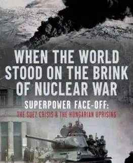 When The World Stood on the Brink of Nuclear War - Norman Ridley