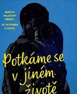 Potkáme se v jiném životě - Catriona Silvey