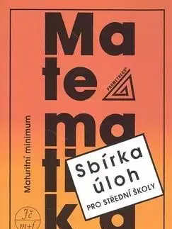 Matematika Maturitní minimum - Josef Kubát