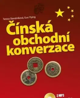 Čínská obchodní konverzace + 2 CD mp3 - Tereza Slaměníková, Guo Yiying