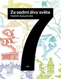 Za sedmi divy světa - Vojtech Zamarovský