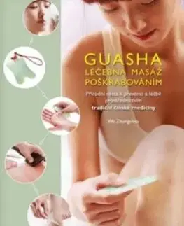 Guasha - Léčebná masáž poškrabáváním - Wu Zhongchao