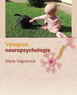 Vývojová neuropsychologie - Marie Vagnerová