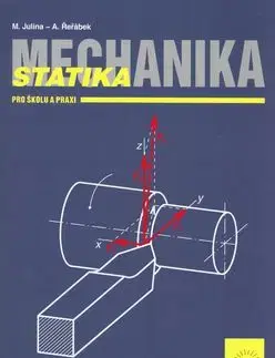 Mechanika Statika pro školu a praxi - Miloslav Julina