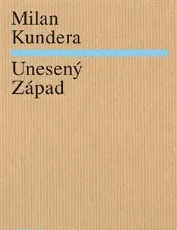 Unesený Západ - Milan Kundera