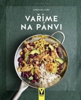 Vaříme na pánvi - Angelika Iliesová