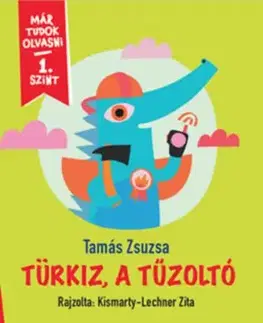 Türkiz, a tűzoltó - Zsuzsa Tamás