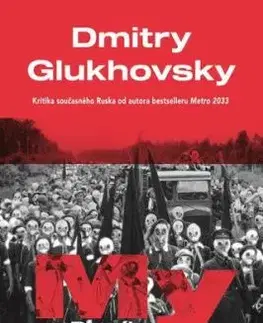 My – Deník pádu - Dmitry Glukhovsky