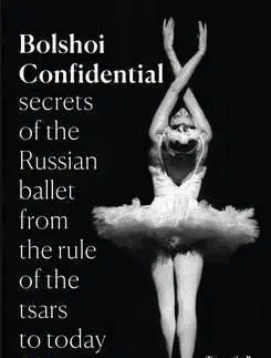 Bolshoi Confidential - Simon Morrison