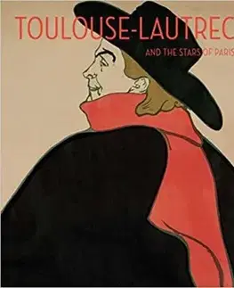 Toulouse-Lautrec and the Stars of Paris