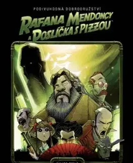 Podivuhodná dobrodružství Rafana Mendoncy a poslíčka s pizzou - Filipe Melo