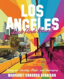 Los Angeles Lost and Found - Margaret Chandra Kerrison