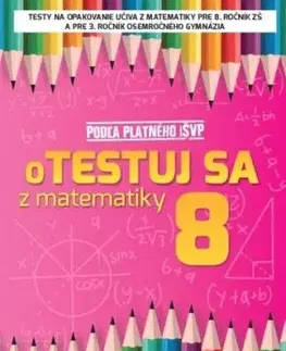 Otestuj sa z matematiky 8 - Silvia Bodláková