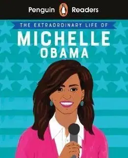 Penguin Reader Level 3: The Extraordinary Life of Michelle Obama