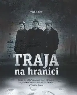 Traja na hranici - Jozef Haľko