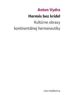 Hermés bez krídel - Anton Vydra