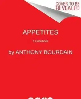 Appetites - Laurie Woolever, Anthony Bourdain