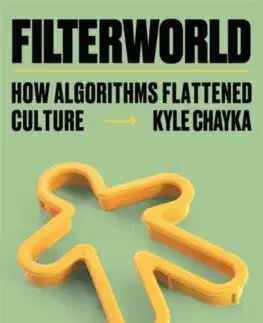 Filterworld - Kyle Chayka