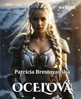 Severská sága 2: Oceľová náruč - Patrícia Brestovanská