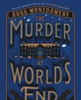 The Murder at World’s End - Ross Montgomery