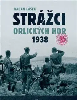 Strážci Orlických hor 1938 (2x kniha) - Radan Lášek