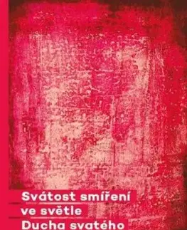 Svátost smíření ve světle Ducha svatého - Josef Prokeš