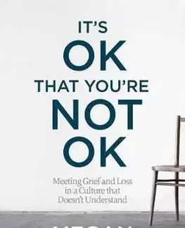 It's Ok That You're Not Ok - Megan Devine
