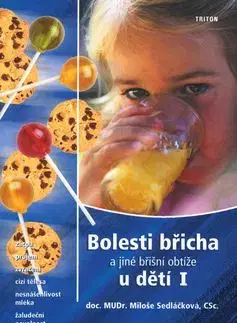 Bolesti břicha a jiné břišní obtíže u dětí I - Miloše Sedláčková