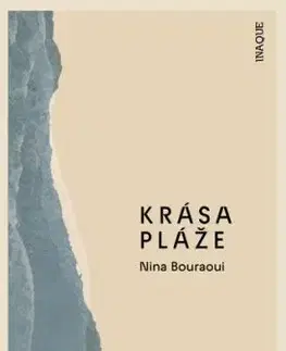 Krása pláže - Nina Bouraoui