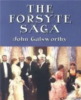 Forsyte Saga: Volume 1: The Man of Property, and, In Chancery, and, To Let - John Galsworthy