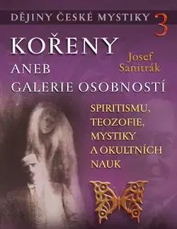 Dějiny české mystiky 3 - Josef Sanitrák