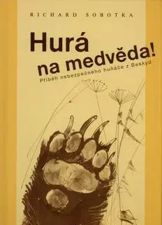 Hurá na Medvěda - Richard Sobotka