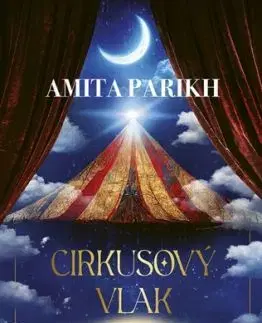 Cirkusový vlak - Amita Parikh