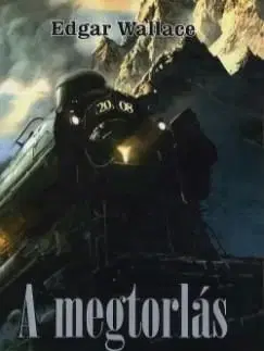 A megtorlás - Edgar Wallace