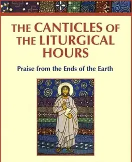The Canticles of the Liturgical Hours - Gregory J. Polan