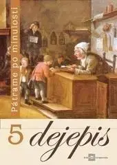 Dejepis 5 - Pátrame po minulosti Učebnica pre 5. ročník základných škôl - Kratochvíl Viliam