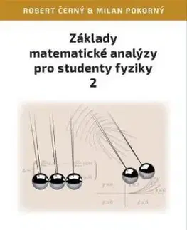 Základy matematické analýzy pro studenty fyziky 2 - Robert Černý