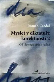 Myslet v diktatuře korektnosti 2 - Roman Cardal