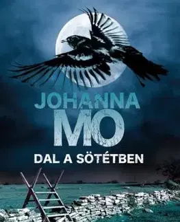 Dal a sötétben - Johanna Mo
