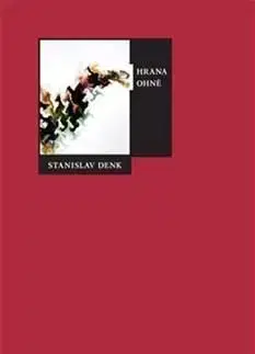 Hrana ohně - Stanislav Denk