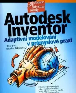 Autodesk Inventor - Jaroslav Kletečka, Petr Fořt