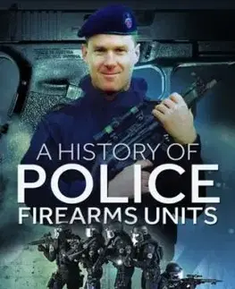 A History of Police Firearms Units - Stephen Wynn
