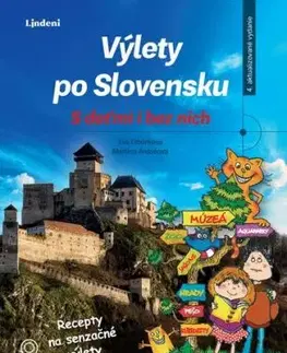 Výlety po Slovensku: S deťmi i bez nich, 4. vydanie - Eva Obůrková
